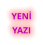 YENİ YAZI