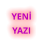 YENİ YAZI