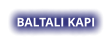 BALTALI KAPI