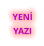 YENİ YAZI